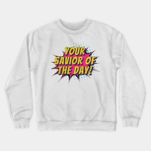 Savior Crewneck Sweatshirt by Futee Merch